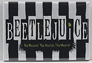 Beetlejuice the Musical Refrigerator Magnet.