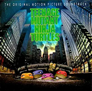 Teenage Mutant Ninja Turtles Original Motion Picture Soundtrack