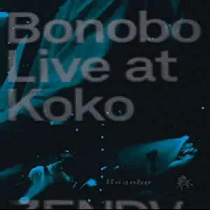 Bonobo: Live at Koko