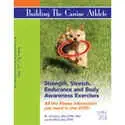 Building the Canine Athlete: Strength, Stretch, Endurance and Body Awareness Exercises [Interactive DVD]