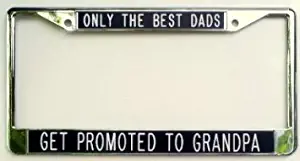 All About Signs 2 Gift for Grandpa Only The Best Dads get Promoted to Grandpa - Black - License Plate Frame